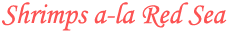 Shrimps a-la Red Sea